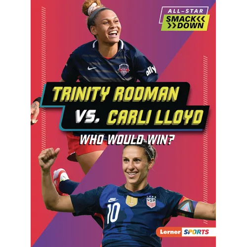Trinity Rodman vs. Carli Lloyd: Who Would Win?