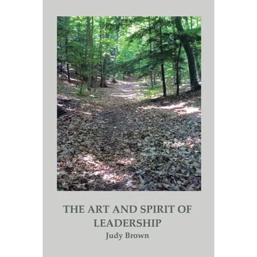 The Art and Spirit of Leadership