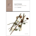 Bad Words: Philosophical Perspectives on Slurs