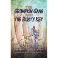 The Grumpkin Gang and the Rusty Key
