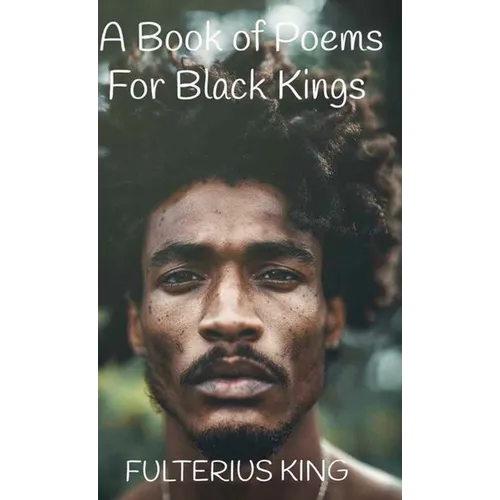 A Book of Poems for Black Kings
