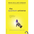 The Quantum Universe: (And Why Anything That Can Happen, Does)