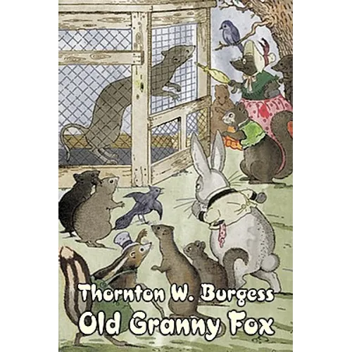 Old Granny Fox by Thornton Burgess, Fiction, Animals, Fantasy & Magic