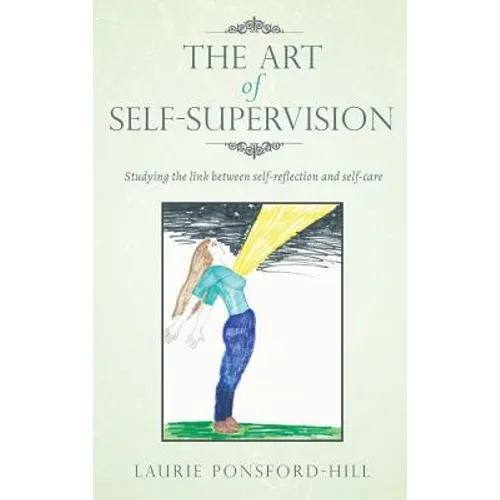 The Art of Self-Supervision: Studying the link between self-reflection and self-care