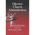Effective Church Administration: The Church Administrator's Guidebook