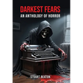 Darkest Fears: An Anthology of Horror