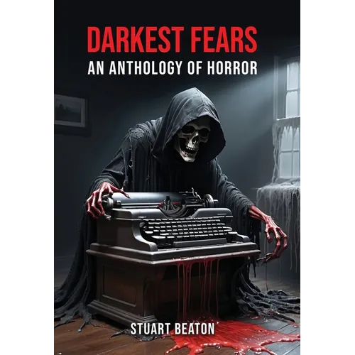 Darkest Fears: An Anthology of Horror