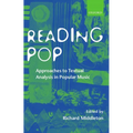 Reading Pop: Approaches to Textual Analysis in Popular Music