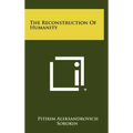 The Reconstruction Of Humanity