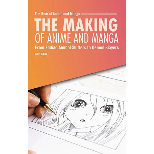 The Making of Anime and Manga: From Zodiac Animal Shifters to Demon Slayers
