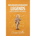Neurodivergent Legends Who Changed the World
