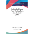 English Folk Songs From The Southern Appalachians (1917)