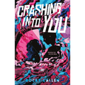 Crashing Into You