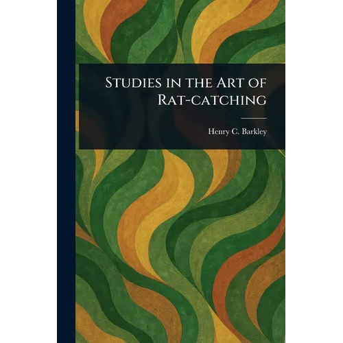 Studies in the Art of Rat-catching