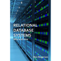 Relational Database Systems - Why and How