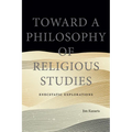 Toward a Philosophy of Religious Studies: Enecstatic Explorations