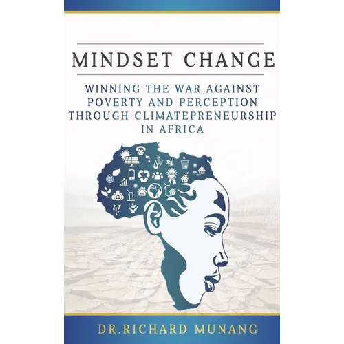 Mindset Change: Winning the war against poverty and perception through climatepreneurship in Africa