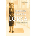 Federico García Lorca: The Poetry in All Things