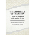 The Challenge of Tradition: Critique and Redemption in Adorno's Late Writing