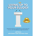 Living Up to Your Eulogy