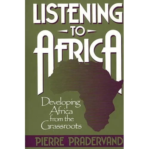 Listening to Africa: Developing Africa from the Grassroots