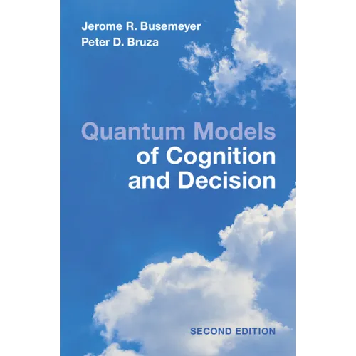 Quantum Models of Cognition and Decision