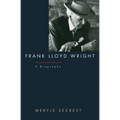 Frank Lloyd Wright: A Biography