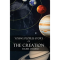 Young Peoples Story of the Creation