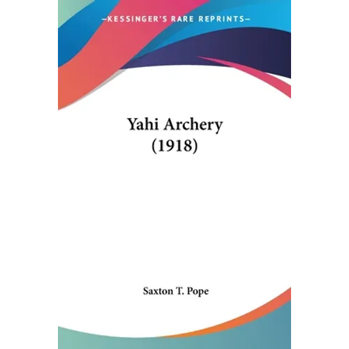 Yahi Archery (1918)