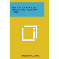 The Art of Cookery, Made Plain and Easy (1788)