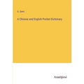 A Chinese and English Pocket Dictionary
