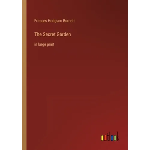 The Secret Garden: in large print