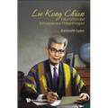 Lee Kong Chian: Educationalist Entrepreneur Philanthropist