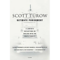 Ultimate Punishment: A Lawyer's Reflections on Dealing with the Death Penalty
