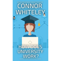 How Does University Work?: A University Guide For Psychology Students