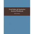 Food Safety & Sanitation Activity Workbook