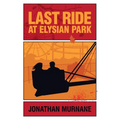 Last Ride at Elysian Park