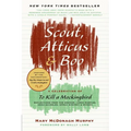 Scout, Atticus & Boo: A Celebration of to Kill a Mockingbird