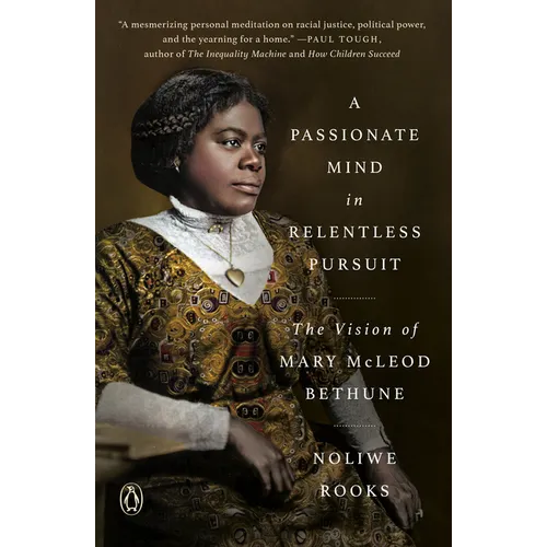 A Passionate Mind in Relentless Pursuit: The Vision of Mary McLeod Bethune