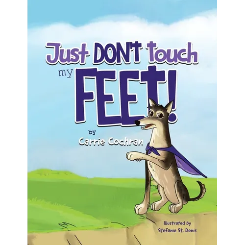 Just Don't Touch My Feet!