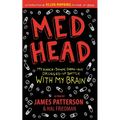 Med Head: My Knock-Down, Drag-Out, Drugged-Up Battle with My Brain