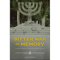 Bitter War of Memory: The Babyn Yar Massacre, Aftermath, and Commemoration