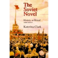The Soviet Novel, Third Edition: History as Ritual