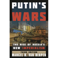Putin's Wars: The Rise of Russia's New Imperialism
