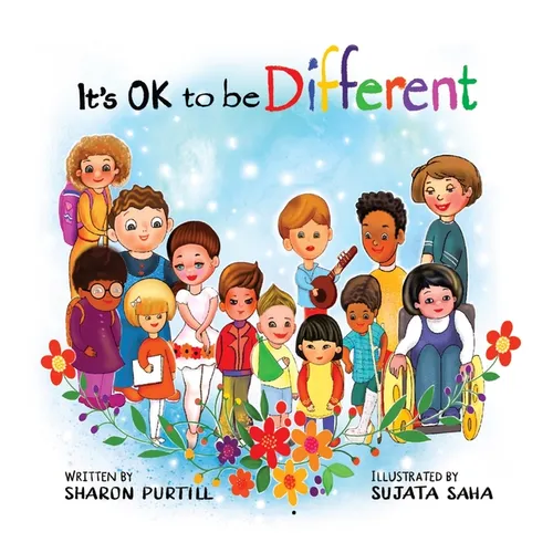 It's OK to be Different: A Children's Picture Book About Diversity and Kindness