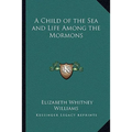 A Child of the Sea and Life Among the Mormons