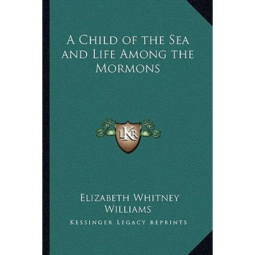 A Child of the Sea and Life Among the Mormons