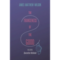 The Strangeness of the Good, Including Quarantine Notebook