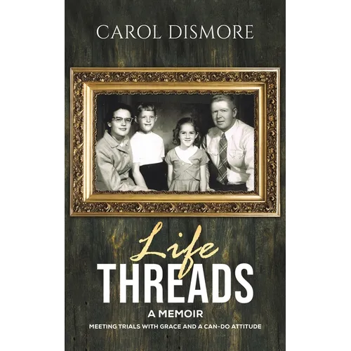Life Threads - A Memoir