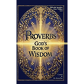 Proverbs: God's Book of Wisdom